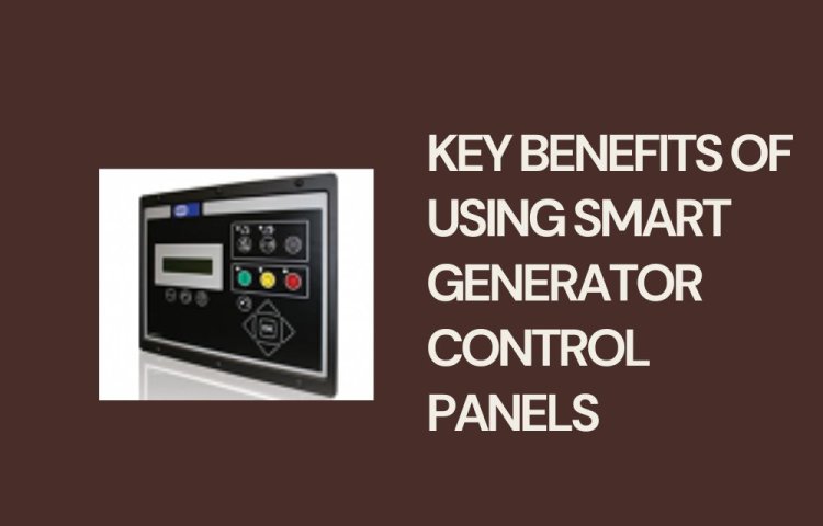 Key Benefits of Using Smart Generator Control Panels